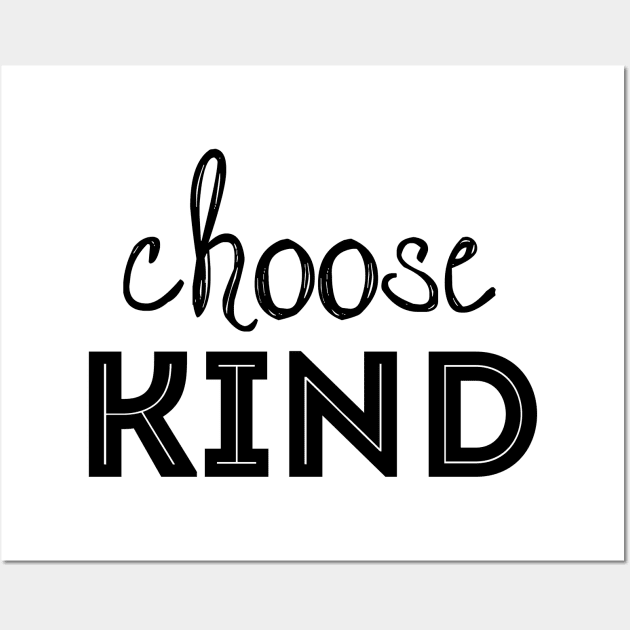 Choose Kind Wall Art by Laevs